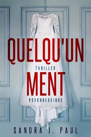 Sandra J. Paul – Quelqu'un ment